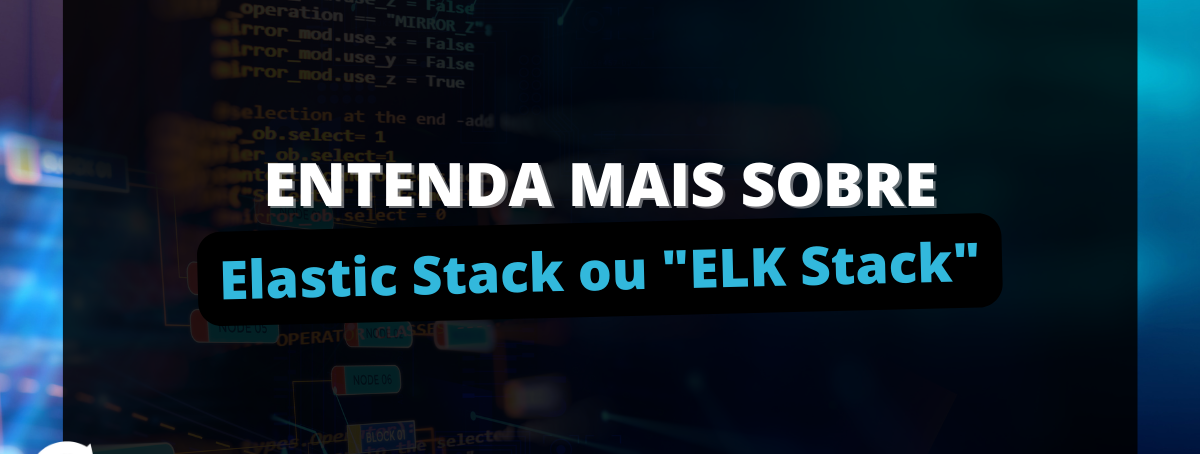 Entenda Elastic Stack / ELK Stack